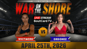Whitmore v Ordonez | War on the Shore XXV | April 25th | Cleveland Ohio