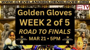 Cleveland Golden Gloves | Week 2 of 5 | Road to Finals | March 21st